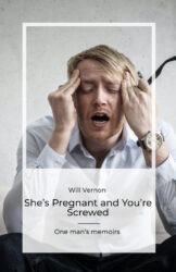 She’s Pregnant and You’re Screwed