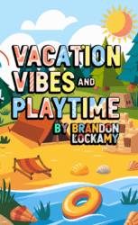 Vacation Vibes and Playtime