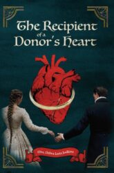 The Recipient of a Donors Heart