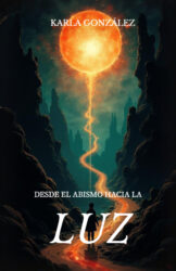 Desde el Abismo Hacia la Luz