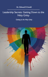 Leadership Secrets: Getting Down to the Nitty Gritty