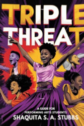Triple Threat: Guide for Performing Arts Students