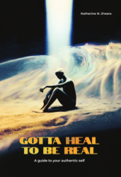 Gotta Heal to be Real