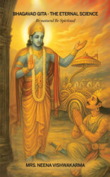 Bhagvad Gita – The Eternal Science