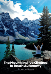 The mountains I’ve climbed to reach autonomy