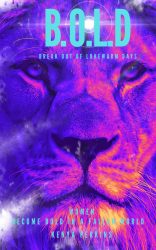 B.O.L.D Break out of Lukewarm Days