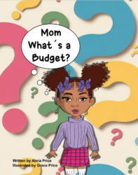 Mom, What’s A Budget?