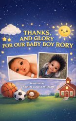 Thanks, and Glory for our Baby Boy Rory